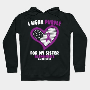 Alzheimers Awareness - I Wear Purple For My Sister Hoodie